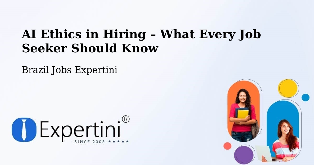 AI Ethics in Recruitment & Hiring – Caarapó - Caarapó, Brazil Jobs Expertini