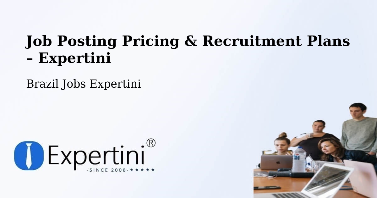 Job Posting Pricing & Recruitment Plans – Caarapó - Caarapó, Brazil Jobs Expertini